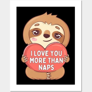 I Love You More Than Naps Posters and Art